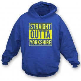 Straight Outta Yorkshire Hooded Sweatshirt