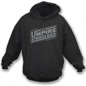 The Umpire Strikes Back Hooded Sweatshirt