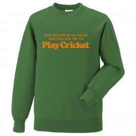 The Voices In My Head Are Telling Me To Play Cricket Sweatshirt