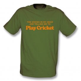 The Voices In My Head Are Telling Me To Play Cricket T-Shirt