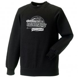 They Call Me Crazy Cricket Lady As If It's A Bad Thing Sweatshirt