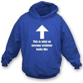 This Is What An Average Cricketer Looks Like Hooded Sweatshirt