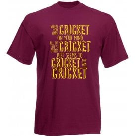 When You Have Cricket On Your Mind Kids T-Shirt